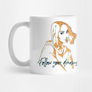 FOLLOW YOUR DREAMS Mug